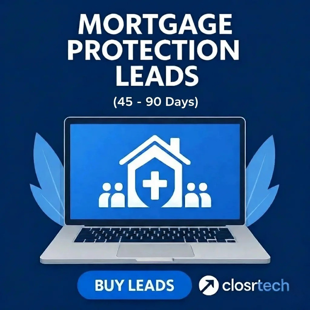 Mortgage Protection Leads 45-90 Days Old